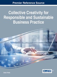 Cover image: Collective Creativity for Responsible and Sustainable Business Practice 9781522518235
