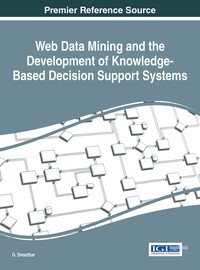 Cover image: Web Data Mining and the Development of Knowledge-Based Decision Support Systems 9781522518778