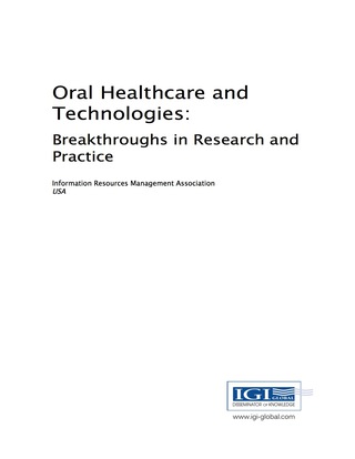 Cover image: Oral Healthcare and Technologies: Breakthroughs in Research and Practice 9781522519034