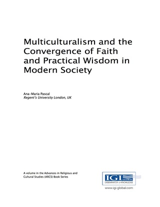 Cover image: Multiculturalism and the Convergence of Faith and Practical Wisdom in Modern Society 9781522519553