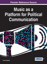 Cover image: Music as a Platform for Political Communication 9781522519867