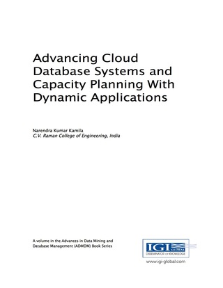 Cover image: Advancing Cloud Database Systems and Capacity Planning With Dynamic Applications 9781522520139
