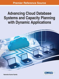 Cover image: Advancing Cloud Database Systems and Capacity Planning With Dynamic Applications 9781522520139