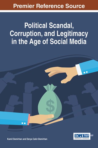 Cover image: Political Scandal, Corruption, and Legitimacy in the Age of Social Media 9781522520191