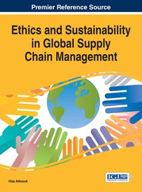 Cover image: Ethics and Sustainability in Global Supply Chain Management 9781522520368