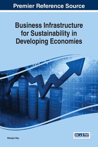 Cover image: Business Infrastructure for Sustainability in Developing Economies 9781522520412