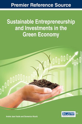 Cover image: Sustainable Entrepreneurship and Investments in the Green Economy 9781522520757