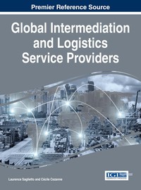 Cover image: Global Intermediation and Logistics Service Providers 9781522521334
