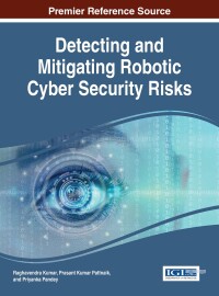 Omslagafbeelding: Detecting and Mitigating Robotic Cyber Security Risks 9781522521549