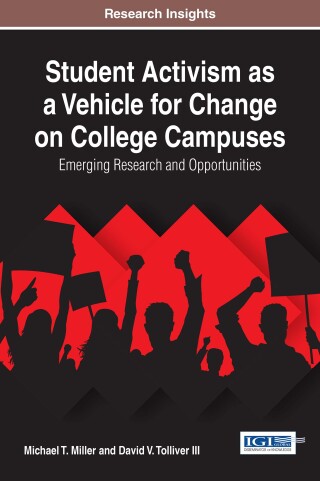 表紙画像: Student Activism as a Vehicle for Change on College Campuses: Emerging Research and Opportunities 9781522521730