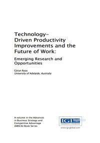 Cover image: Technology-Driven Productivity Improvements and the Future of Work 9781522521792