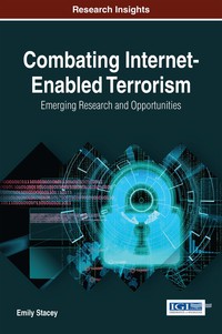 Cover image: Combating Internet-Enabled Terrorism: Emerging Research and Opportunities 9781522521907