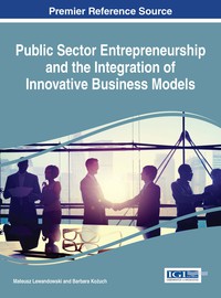 Cover image: Public Sector Entrepreneurship and the Integration of Innovative Business Models 9781522522157