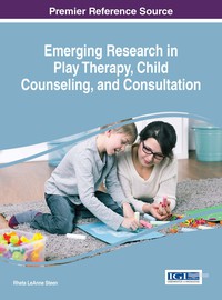 Cover image: Emerging Research in Play Therapy, Child Counseling, and Consultation 9781522522249