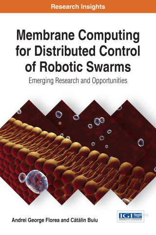 Cover image: Membrane Computing for Distributed Control of Robotic Swarms: Emerging Research and Opportunities 9781522522805