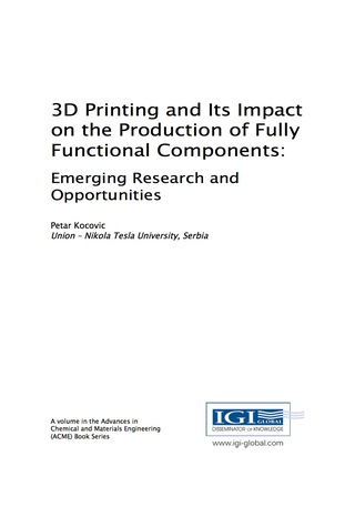 Imagen de portada: 3D Printing and Its Impact on the Production of Fully Functional Components: Emerging Research and Opportunities 9781522522898