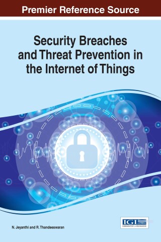 Cover image: Security Breaches and Threat Prevention in the Internet of Things 9781522522966