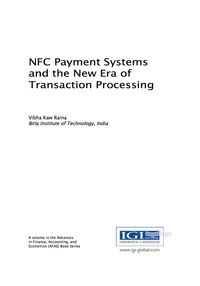 صورة الغلاف: NFC Payment Systems and the New Era of Transaction Processing 9781522523062