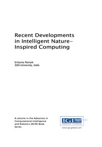 表紙画像: Recent Developments in Intelligent Nature-Inspired Computing 9781522523222