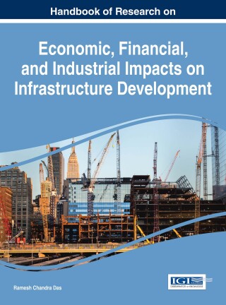 Cover image: Handbook of Research on Economic, Financial, and Industrial Impacts on Infrastructure Development 9781522523611
