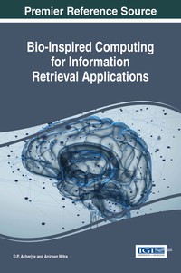 Cover image: Bio-Inspired Computing for Information Retrieval Applications 9781522523758