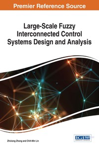 Cover image: Large-Scale Fuzzy Interconnected Control Systems Design and Analysis 9781522523857