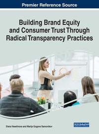 Cover image: Building Brand Equity and Consumer Trust Through Radical Transparency Practices 9781522524175