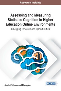 Cover image: Assessing and Measuring Statistics Cognition in Higher Education Online Environments: Emerging Research and Opportunities 9781522524205