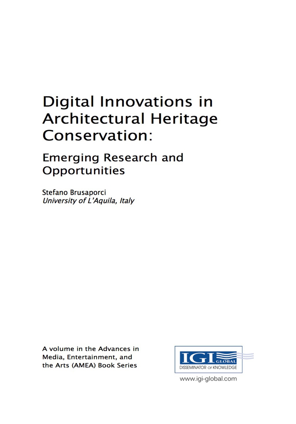 Digital Innovations in Architectural Heritage Conservation: Emerging Research and Opportunities Emerging Research and Opportunities