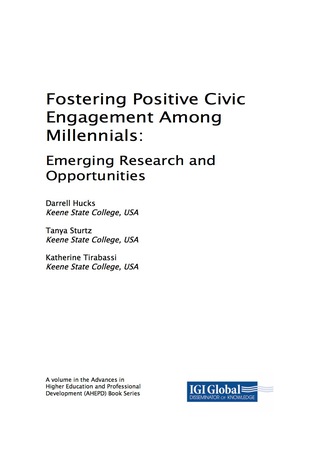 Cover image: Fostering Positive Civic Engagement Among Millennials: Emerging Research and Opportunities 9781522524526