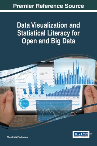 Imagen de portada: Data Visualization and Statistical Literacy for Open and Big Data 9781522525127