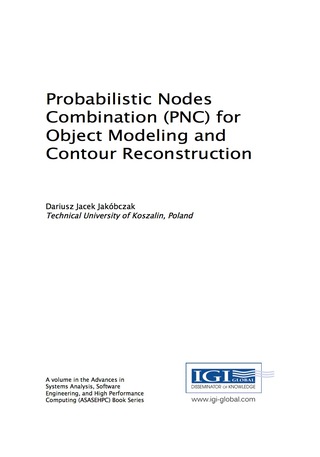 Cover image: Probabilistic Nodes Combination (PNC) for Object Modeling and Contour Reconstruction 9781522525318