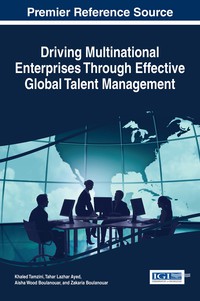 Cover image: Driving Multinational Enterprises Through Effective Global Talent Management 9781522525578