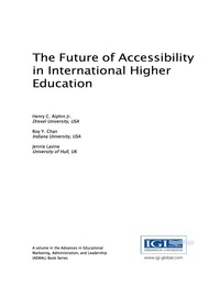 Cover image: The Future of Accessibility in International Higher Education 9781522525608