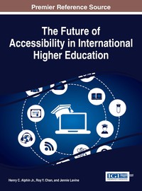 Cover image: The Future of Accessibility in International Higher Education 9781522525608