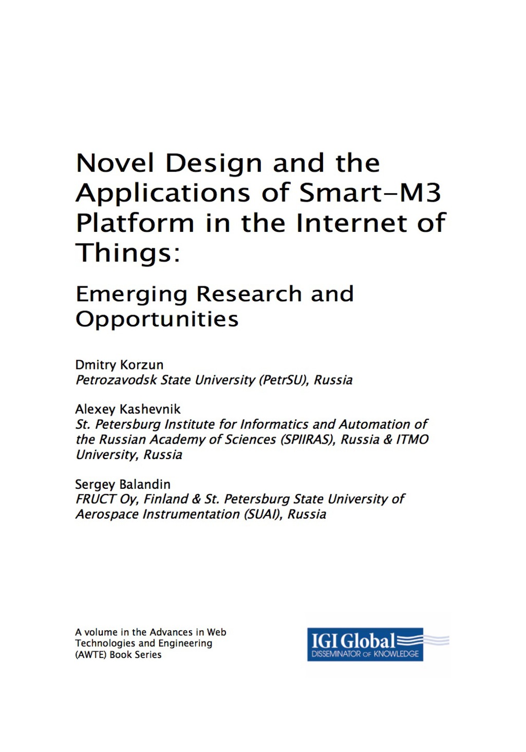 Novel Design and the Applications of Smart-M3 Platform in the Internet of Things: Emerging Research and Opportunities Emerging Research and Opportunities