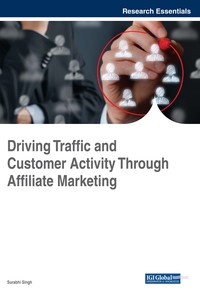 Cover image: Driving Traffic and Customer Activity Through Affiliate Marketing 9781522526568