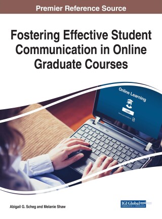 Cover image: Fostering Effective Student Communication in Online Graduate Courses 9781522526827