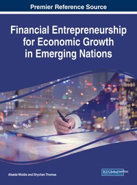Cover image: Financial Entrepreneurship for Economic Growth in Emerging Nations 9781522527008