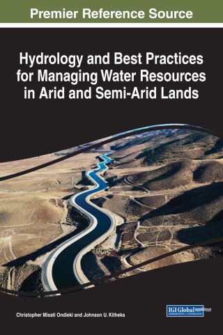 Cover image: Hydrology and Best Practices for Managing Water Resources in Arid and Semi-Arid Lands 9781522527190