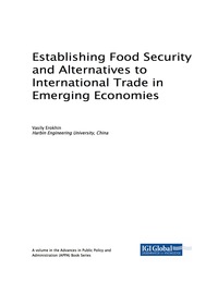 表紙画像: Establishing Food Security and Alternatives to International Trade in Emerging Economies 9781522527336