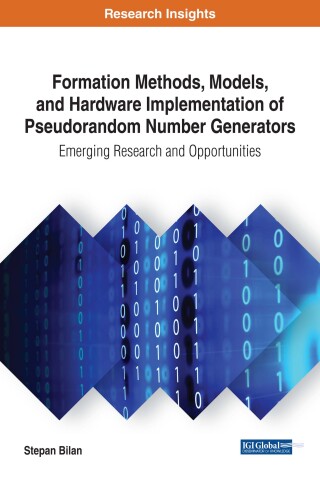 Omslagafbeelding: Formation Methods, Models, and Hardware Implementation of Pseudorandom Number Generators: Emerging Research and Opportunities 9781522527732