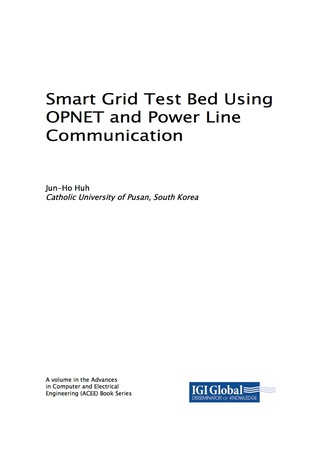 Cover image: Smart Grid Test Bed Using OPNET and Power Line Communication 9781522527763