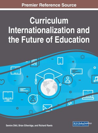 Cover image: Curriculum Internationalization and the Future of Education 9781522527916