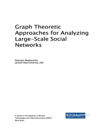 Cover image: Graph Theoretic Approaches for Analyzing Large-Scale Social Networks 9781522528142