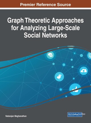 Imagen de portada: Graph Theoretic Approaches for Analyzing Large-Scale Social Networks 9781522528142