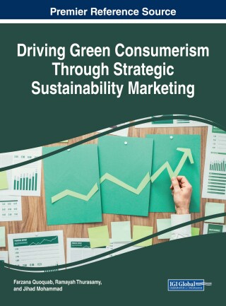 Cover image: Driving Green Consumerism Through Strategic Sustainability Marketing 9781522529125