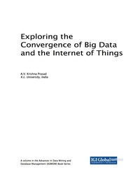 Cover image: Exploring the Convergence of Big Data and the Internet of Things 9781522529477