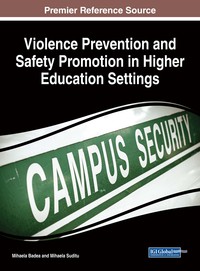 Cover image: Violence Prevention and Safety Promotion in Higher Education Settings 9781522529606