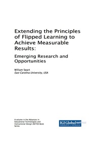 Cover image: Extending the Principles of Flipped Learning to Achieve Measurable Results 9781522529842